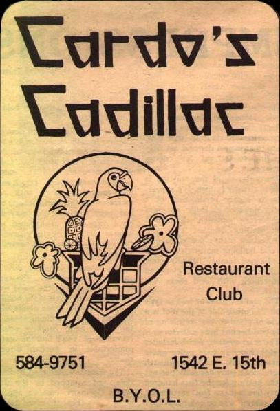 Cardo's Cadillac; B.Y.O.L.=Bring Your Own Liquor